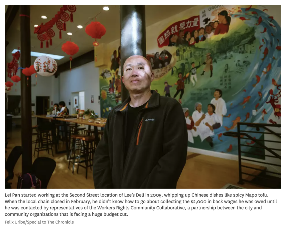 Lei Pan started working at the Second Street location of Lee’s Deli in 2005, whipping up Chinese dishes like spicy Mapo tofu. When the local chain closed in February, he didn’t know how to go about collecting the $2,000 in back wages he was owed until he was contacted by representatives of the Workers Rights Community Collaborative, a partnership between the city and community organizations that is facing a huge budget cut.
